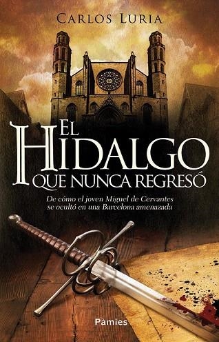 HIDALGO QUE NUNCA REGRESO, EL | 9788416331512 | LURIA, CARLOS | Llibreria La Gralla | Librería online de Granollers