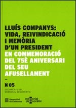 LLUIS COMPANYS VIDA REIVINDICACIO I MEMORIA D'UN PRESIDENT: EN COMMEMORACIÓ DE | 9788439393443 | MEMORIAL DEMOCRÀTIC | Llibreria La Gralla | Llibreria online de Granollers