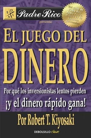 JUEGO DEL DINERO, EL (BOLSILLO) | 9788466332095 | KIYOSAKI,ROBERT T. | Llibreria La Gralla | Librería online de Granollers