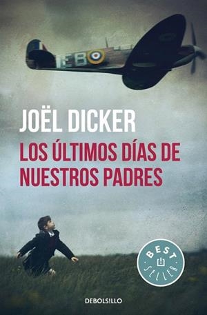 ULTIMOS DIAS DE NUESTROS PADRES, LOS | 9788466329880 | DICKER, JOEL | Llibreria La Gralla | Llibreria online de Granollers