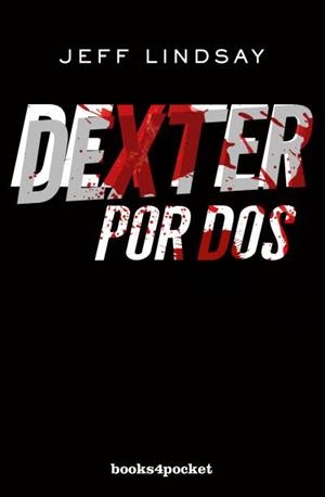 DEXTER POR DOS (BOLSILLO) | 9788415870821 | LINDSAY, JEFF | Llibreria La Gralla | Llibreria online de Granollers