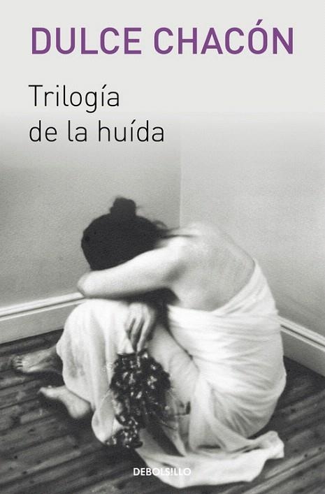 TRILOGIA DE LA HUIDA | 9788466329569 | CHACON,DULCE | Llibreria La Gralla | Llibreria online de Granollers