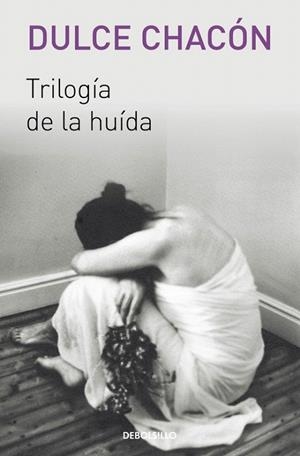 TRILOGIA DE LA HUIDA | 9788466329569 | CHACON,DULCE | Llibreria La Gralla | Llibreria online de Granollers