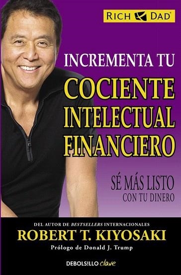 INCREMENTA TU COCIENTE INTELECTUAL FINANCIERO (BOLSILLO) | 9788466330817 | KIYOSAKI,ROBERT T. | Llibreria La Gralla | Librería online de Granollers