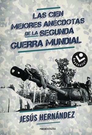CIEN MEJORES ANECDOTAS DE LA II GUERRA MUNDIAL | 9788416240357 | HERNANDEZ, JESUS | Llibreria La Gralla | Librería online de Granollers
