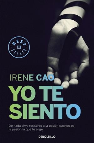 YO TE SIENTO (TRILOGIA DE LOS SENTIDOS 3) | 9788466331739 | CAO, IRENE | Llibreria La Gralla | Librería online de Granollers