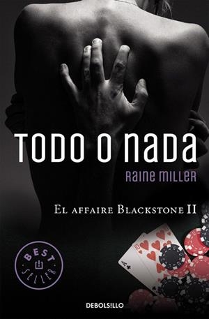 TODO O NADA (AFFAIRE BLACKSTONE 2) | 9788466331753 | MILLER, RAINE | Llibreria La Gralla | Librería online de Granollers
