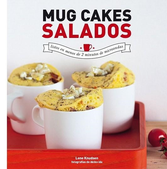 MUG CAKES SALADOS | 9788416489268 |  KNUDSEN, LENE | Llibreria La Gralla | Librería online de Granollers