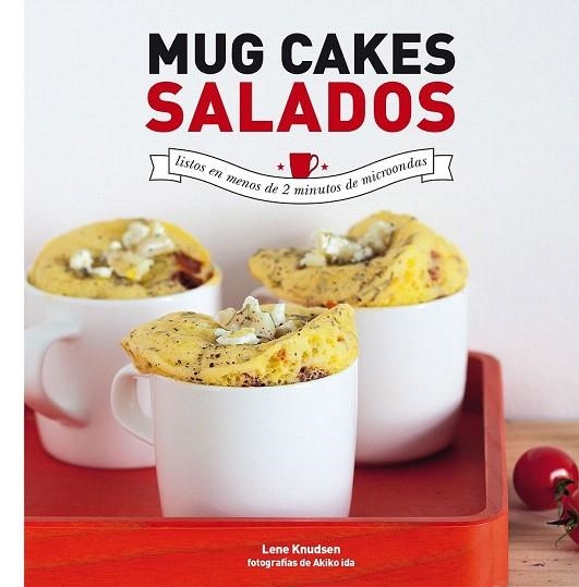 MUG CAKES SALADOS | 9788416489268 |  KNUDSEN, LENE | Llibreria La Gralla | Llibreria online de Granollers