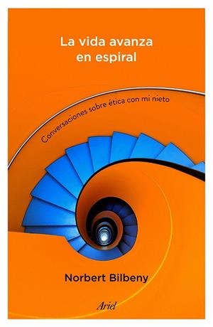 VIDA AVANZA EN ESPIRAL, LA | 9788434423152 | BILBENY, NORBERT | Llibreria La Gralla | Llibreria online de Granollers