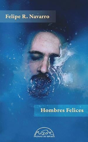 HOMBRES FELICES | 9788483931950 | NAVARRO, FELIPE R. | Llibreria La Gralla | Llibreria online de Granollers