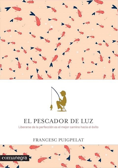 PESCADOR DE LUZ, EL | 9788416605088 | PUIGPELAT VALLS, FRANCESC | Llibreria La Gralla | Llibreria online de Granollers