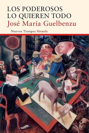 PODEROSOS LO QUIEREN TODO, LOS | 9788416396719 | GUELBENZU, JOSÉ MARÍA | Llibreria La Gralla | Librería online de Granollers