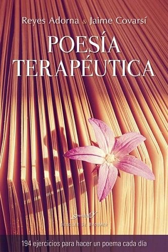 POESÍA TERAPÉUTICA. 94 EJERCICIOS PARA HACER UN POEMA CADA DÍA | 9788433028242 | ADORNA CASTRO, REYES/COVARSÍ CARBONERO, JAIME | Llibreria La Gralla | Llibreria online de Granollers