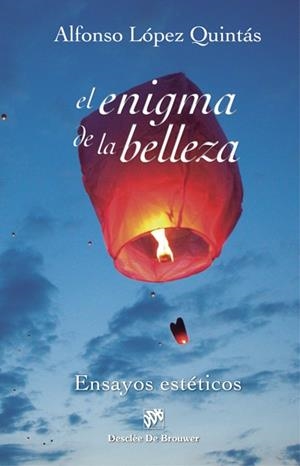 ENIGMA DE LA BELLEZA, EL. ENSAYOS ESTÉTICOS | 9788433028211 | LÓPEZ QUINTÁS, ALFONSO | Llibreria La Gralla | Librería online de Granollers