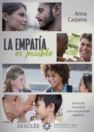 EMPATÍA ES POSIBLE.EDUCACIÓN EMOCIONAL PARA UNA SOCIEDAD EMPÁTICA, LA | 9788433028228 | CARPENA CASAJUANA, ANNA | Llibreria La Gralla | Librería online de Granollers