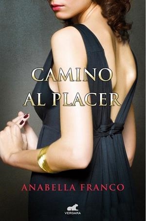 CAMINO AL PLACER | 9788415420965 | FRANCO, ANABELLA | Llibreria La Gralla | Librería online de Granollers