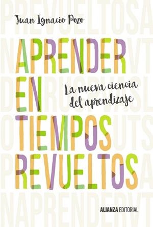 APRENDER EN TIEMPOS REVUELTOS | 9788491042396 | POZO, JUAN IGNACIO | Llibreria La Gralla | Llibreria online de Granollers