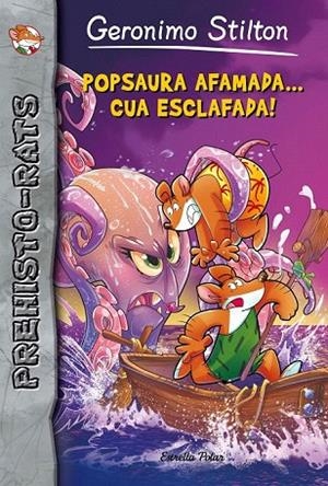 POPSAURA AFAMADA... CUA ESCLAFADA! | 9788416520220 | GERONIMO STILTON | Llibreria La Gralla | Librería online de Granollers