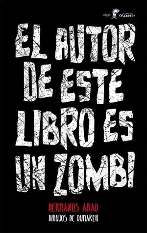 AUTOR DE ESTE LIBRO ES UN ZOMBI, EL | 9788498458145 | HERMANOS ABAD | Llibreria La Gralla | Librería online de Granollers