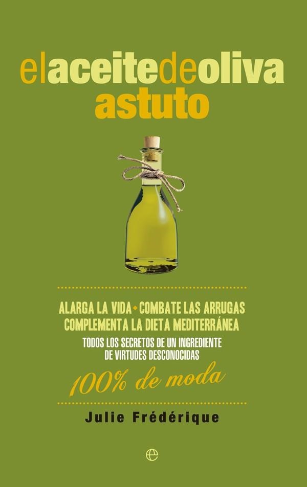 ACEITE DE OLIVA ASTUTO, EL | 9788490604458 | FRÉDÉRIQUE, JULIE | Llibreria La Gralla | Llibreria online de Granollers