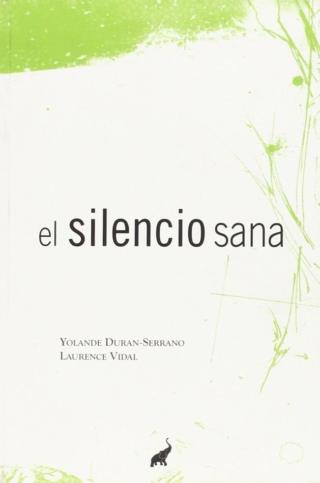 SILENCIO SANA | 9788494133619 | DURAN-SERRANO, YOANDE | Llibreria La Gralla | Librería online de Granollers