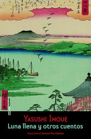 LUNA LLENA Y OTROS CUENTOS | 9788416358892 | INOUE, YASUSHI | Llibreria La Gralla | Llibreria online de Granollers