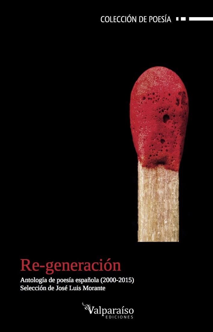 RE-GENERACION ANTOLOGÍA DE POESÍA ESPAÑOLA 2000-2015 | 9788416560257 | Llibreria La Gralla | Librería online de Granollers