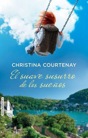 SUAVE SUSURRO DE LOS SUEÑOS, EL | 9788415854487 | COURTENAY, CHRISTINA | Llibreria La Gralla | Librería online de Granollers