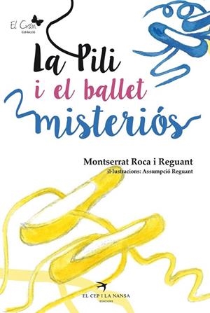 PILI I EL BALLET MISTERIOS, LA | 9788494470813 | ROCA, MONTSERRAT | Llibreria La Gralla | Llibreria online de Granollers