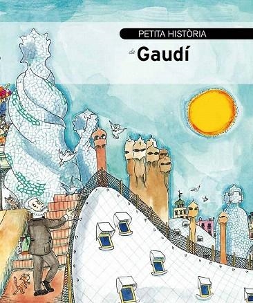 PETITA HISTÒRIA DE GAUDÍ | 9788499790381 | DURAN I RIU, FINA | Llibreria La Gralla | Llibreria online de Granollers