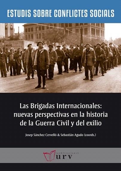  BRIGADAS INTERNACIONALES: NUEVAS PERSPECTIVAS EN LA HISTORIA DE LA GUERRA CIVIL Y DEL EXILIO | 9788484243632 | VARIOS AUTORES | Llibreria La Gralla | Llibreria online de Granollers