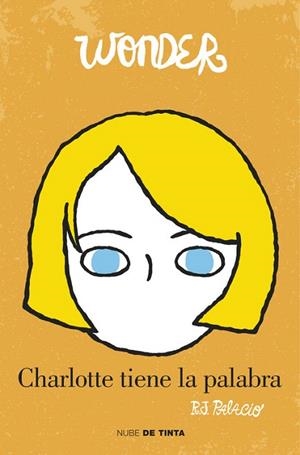 WONDER. CHARLOTTE TIENE LA PALABRA | 9788415594765 | PALACIO, R.J. | Llibreria La Gralla | Llibreria online de Granollers