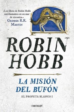 MISIÓN DEL BUFÓN, LA  (EL PROFETA BLANCO I) | 9788415831662 | HOBB, ROBIN | Llibreria La Gralla | Llibreria online de Granollers
