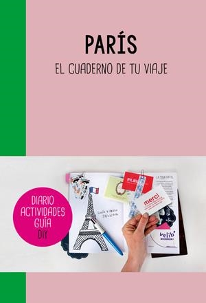 PARIS CUADERNO DE TU VIAJE | 9788403510319 | VARIOS AUTORES | Llibreria La Gralla | Librería online de Granollers