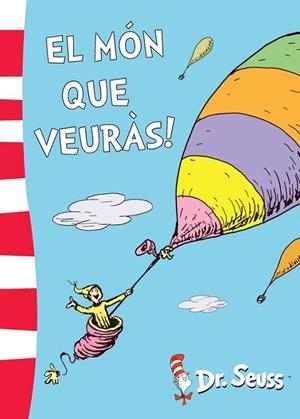 EL MON QUE VEURAS! (DR. SEUSS 5) | 9788448844172 | DR. SEUSS | Llibreria La Gralla | Librería online de Granollers