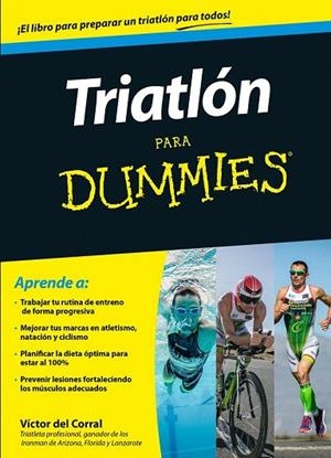 TRIATLON PARA DUMMIES | 9788432902499 | CORRAL, VICTOR MANUEL DEL CORRAL | Llibreria La Gralla | Llibreria online de Granollers