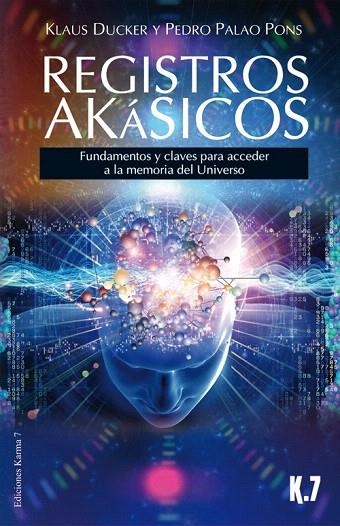 REGISTROS AKÁSICOS | 9788496112162 | DUCKER, KLAUS/PALAO PONS, PEDRO | Llibreria La Gralla | Librería online de Granollers