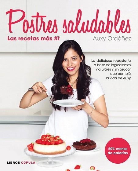 POSTRES SALUDABLES: LAS RECETAS MAS FIT | 9788448022105 | ORDOÑEZ, AUXY | Llibreria La Gralla | Librería online de Granollers