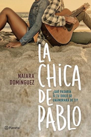 CHICA DE PABLO, LA | 9788408150985 | DOMINGUEZ, NAIARA | Llibreria La Gralla | Librería online de Granollers