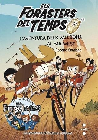 FORASTERS DEL TEMPS 1, ELS. L'AVENTURA DELS VALLBONA AL FAR WEST | 9788466140089 | SANTIAGO, ROBERTO | Llibreria La Gralla | Llibreria online de Granollers