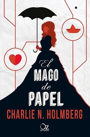 MAGO DE PAPEL, EL (SERIE EL MAGO DE PAPEL 1) | 9788416224272 | HOLMBERG, CHARLIE N. | Llibreria La Gralla | Librería online de Granollers
