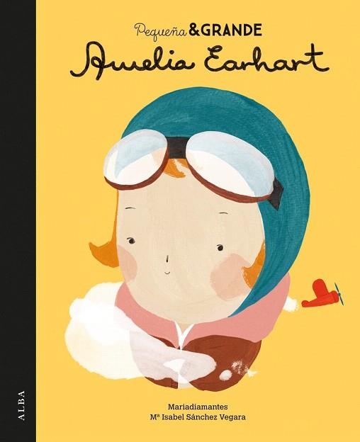 PEQUEÑA & GRANDE AMELIA EARHART | 9788490651728 | SÁNCHEZ VEGARA, MARIA ISABEL | Llibreria La Gralla | Librería online de Granollers