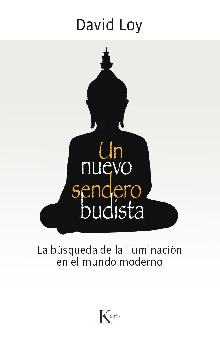 NUEVO SENDERO BUDISTA, UN  | 9788499884851 | LOY, DAVID | Llibreria La Gralla | Librería online de Granollers