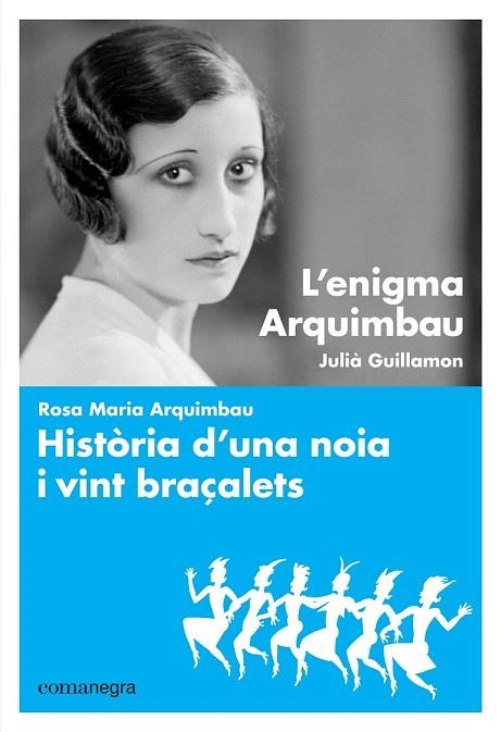 ENIGMA ARQUIMBAU, L ' / HISTÒRIA D'UNA NOIA I VINT BRAÇALETS | 9788416605064 | GUILLAMON, JULIÀ/ ARQUIMBAU, ROSA MARIA | Llibreria La Gralla | Llibreria online de Granollers