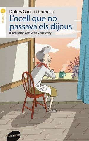 OCELL QUE NO PASSAVA ELS DIJOUS, L'  | 9788415975786 | GARCIA I CORNELLÀ, DOLORS | Llibreria La Gralla | Librería online de Granollers