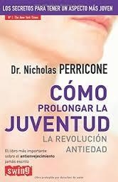 CÓMO PROLONGAR LA JUVENTUD | 9788499173818 | PERRICONE, NICHOLAS | Llibreria La Gralla | Librería online de Granollers