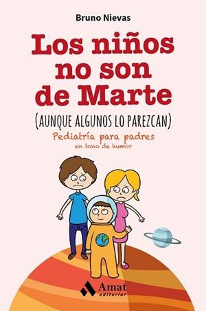 NIÑOS NO SON DE MARTE, LOS  (AUNQUE ALGUNOS LO PAREZCAN) | 9788497358248 | NIEVAS SORIANO, BRUNO | Llibreria La Gralla | Librería online de Granollers