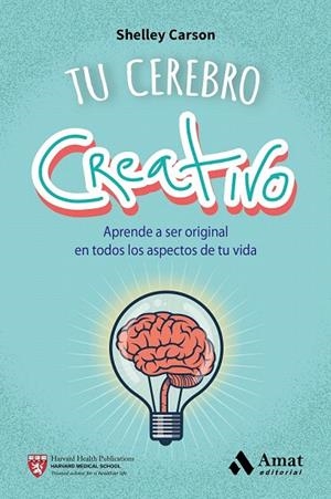 TU CEREBRO CREATIVO | 9788497358187 | CARSON, SHELLEY | Llibreria La Gralla | Librería online de Granollers