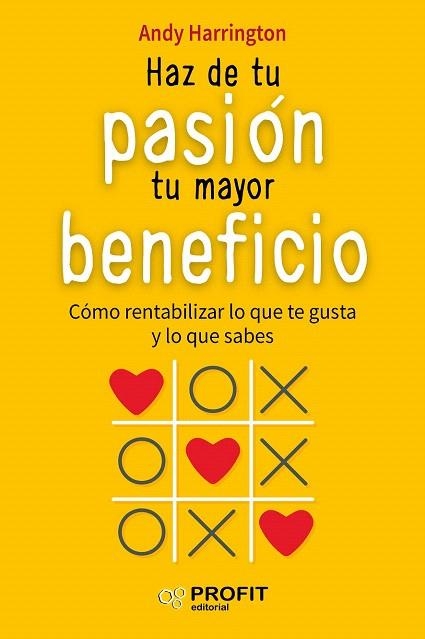 HAZ DE TU PASIÓN TU MAYOR BENEFICIO | 9788416583157 | HARRINGTON, ANDY | Llibreria La Gralla | Llibreria online de Granollers